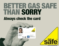 ALWAYS CHECK YOUR INSTALLER IS GAS SAFE REGISTERED
