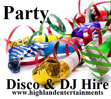 Birthday Party Disco Hire Inverness and The Scottish Highlands