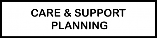 CARE & SUPPORT PLANNING
